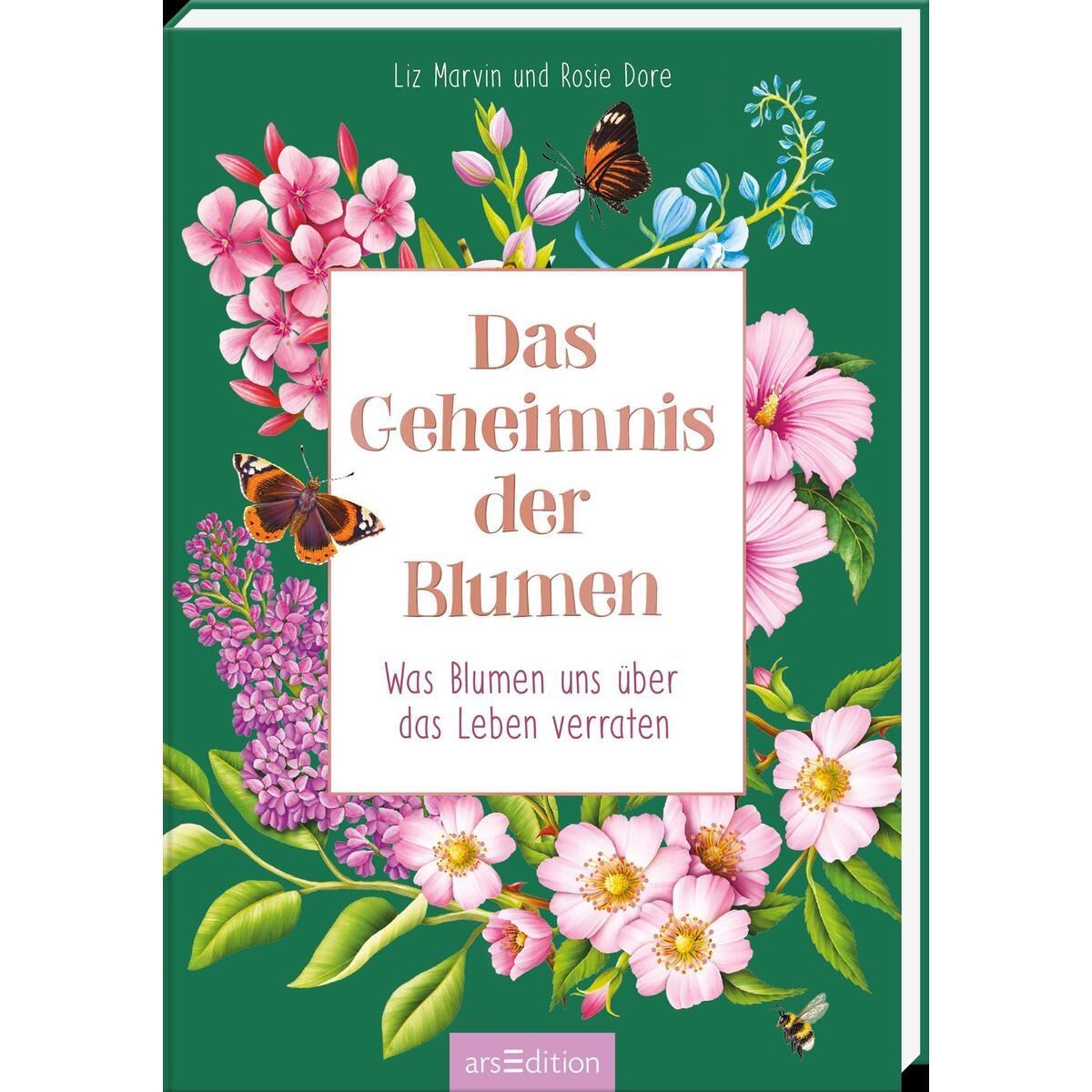 Das Geheimnis der Blumen von Ars Edition GmbH