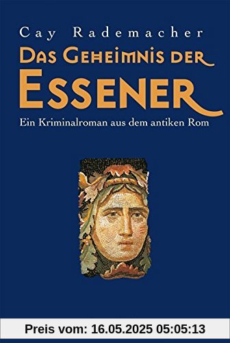 Das Geheimnis der Essener: Ein historischer Kriminalroman aus dem antiken Rom