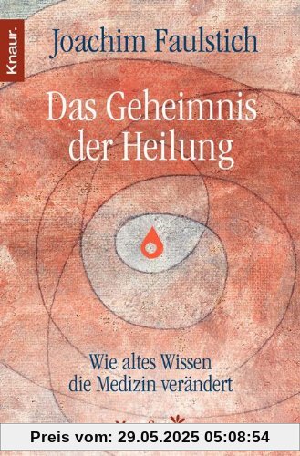 Das Geheimnis der Heilung: Wie altes Wissen die Medizin verändert