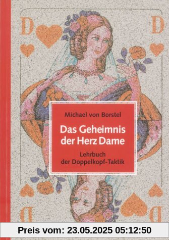 Das Geheimnis der Herz Dame. Lehrbuch der Doppelkopf-Taktik