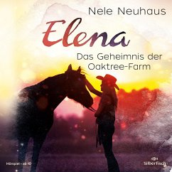 Das Geheimnis der Oaktree-Farm / Elena - Ein Leben für Pferde Bd.4 (1 Audio-CD) von Silberfisch