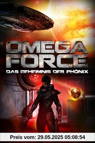 Das Geheimnis der Phönix (Omega Force, Band 6)