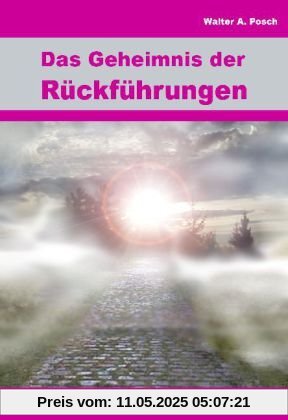 Das Geheimnis der Rückführungen