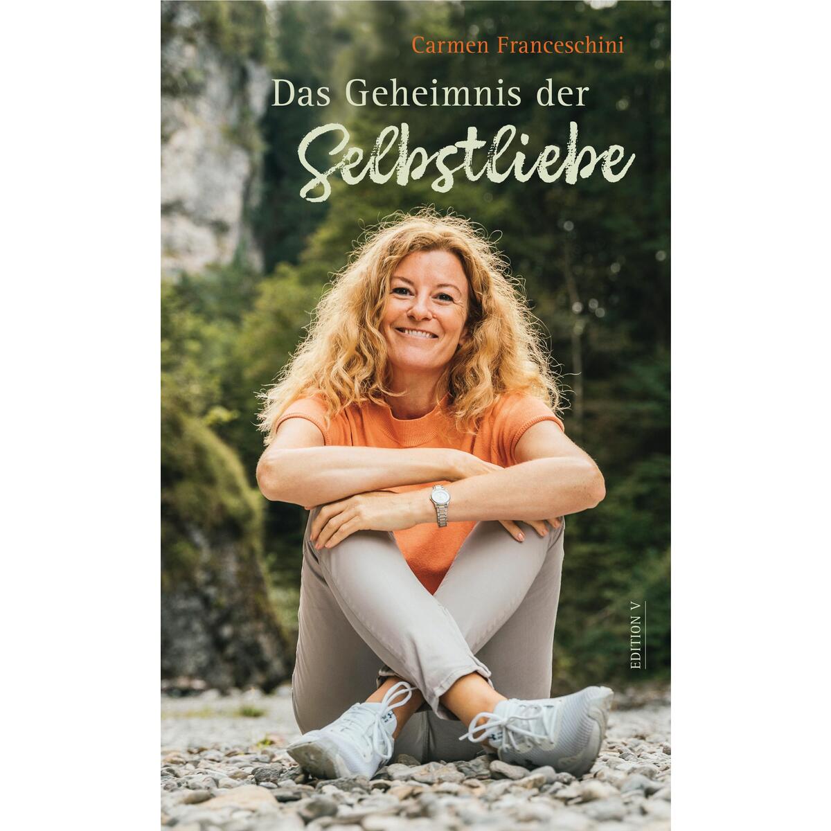 Das Geheimnis der Selbstliebe von edition-v