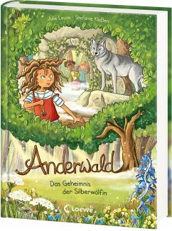 Das Geheimnis der Silberwölfin / Anderwald Bd.1 von Loewe / Loewe Verlag