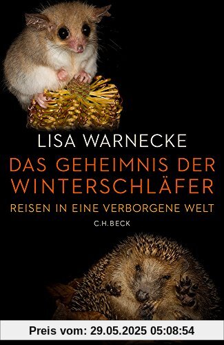 Das Geheimnis der Winterschläfer: Reisen in eine verborgene Welt Das Geheimnis der Winterschläfer: Reisen in eine verborgene Welt