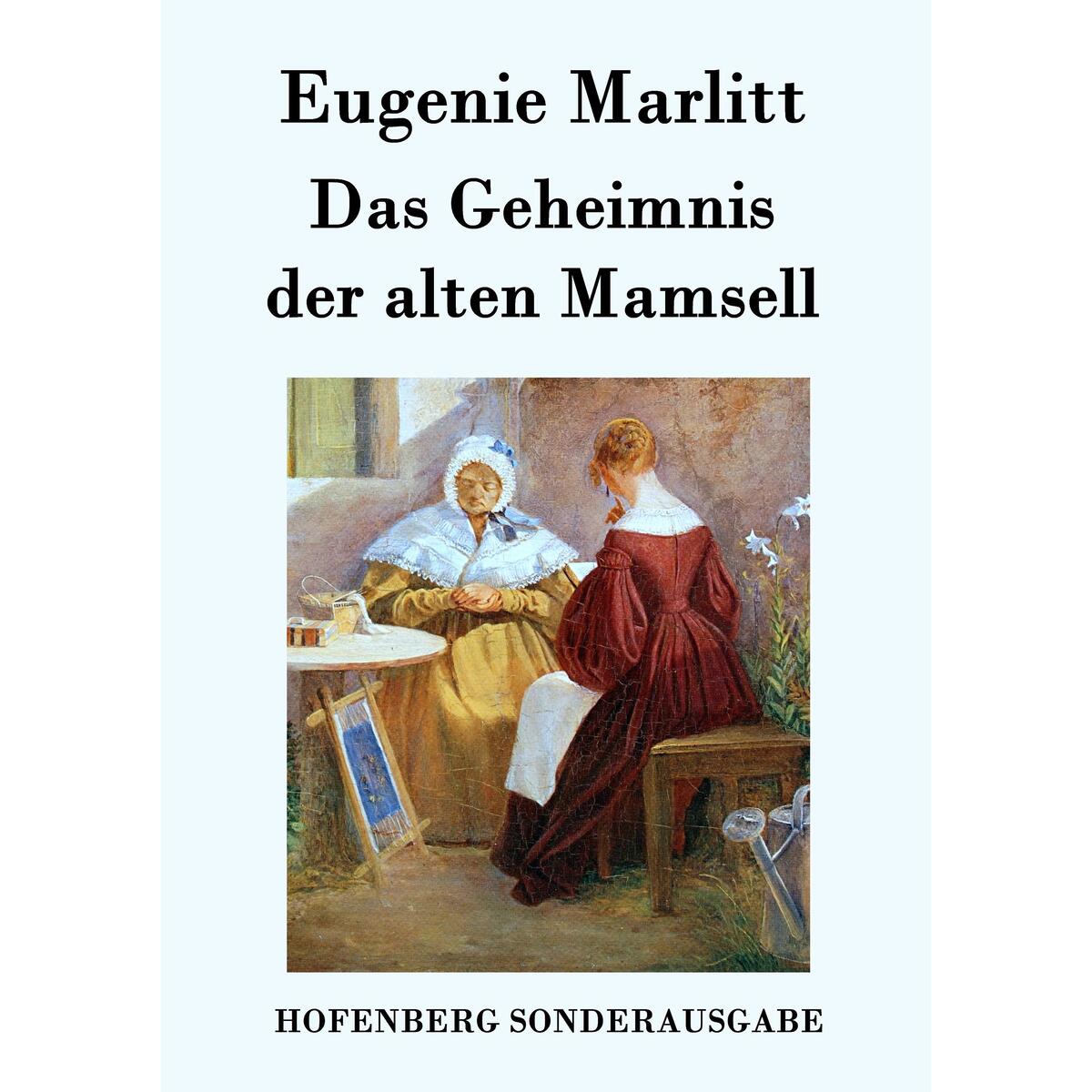 Das Geheimnis der alten Mamsell von Hofenberg
