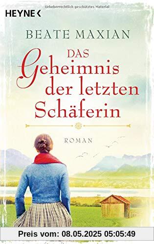 Das Geheimnis der letzten Schäferin: Roman