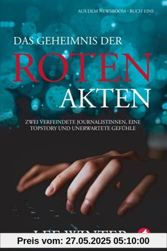 Das Geheimnis der roten Akten (Aus dem Newsroom)