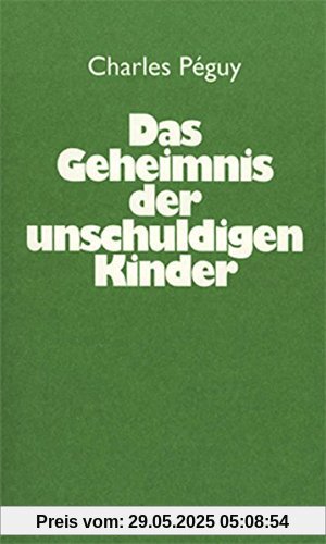 Das Geheimnis der unschuldigen Kinder (Sammlung Christliche Meister)