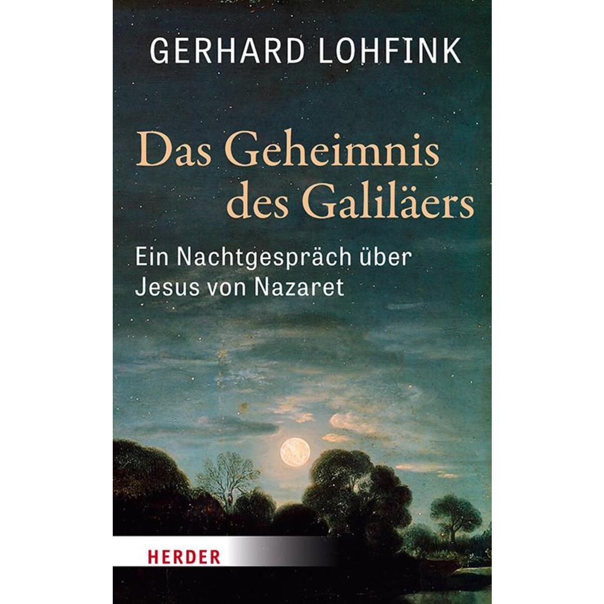 Das Geheimnis des Galiläers von Herder Verlag GmbH