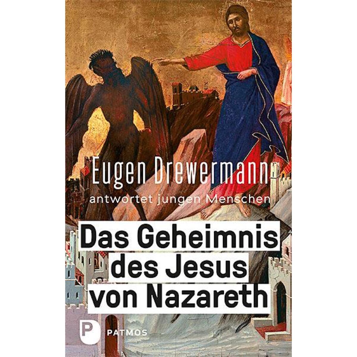 Das Geheimnis des Jesus von Nazareth von Patmos-Verlag