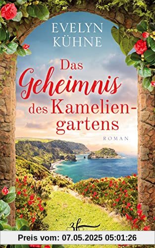 Das Geheimnis des Kameliengartens: Liebesroman