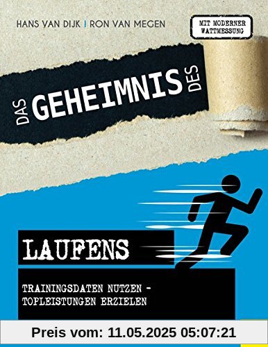 Das Geheimnis des Laufens: Trainingsdaten nutzen - Topleistungen erzielen