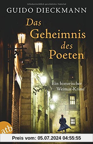 Das Geheimnis des Poeten: Ein historischer Weimar-Krimi