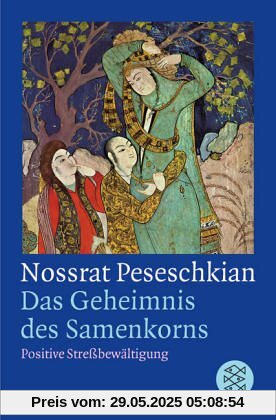 Das Geheimnis des Samenkorns: Positive Streßbewältigung