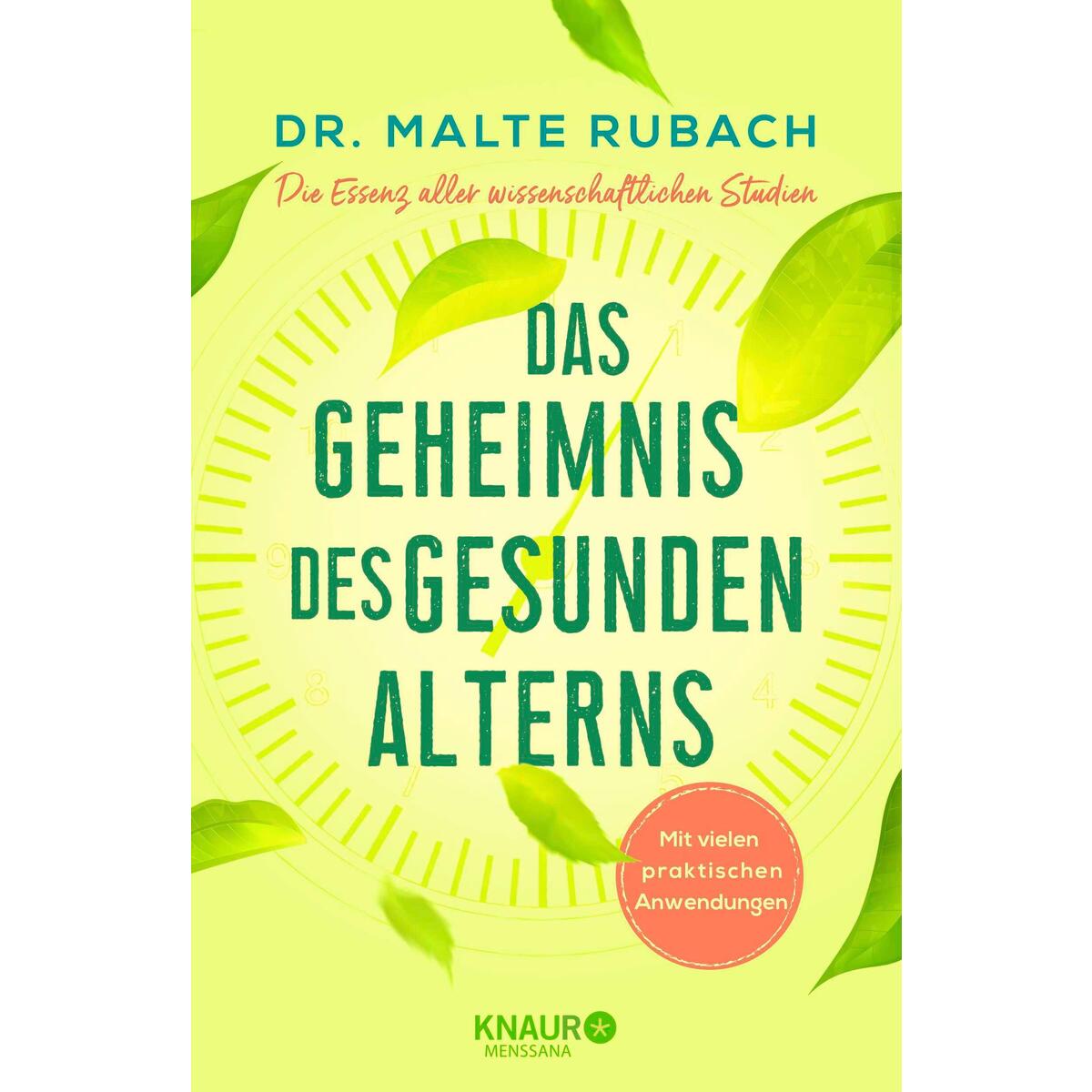 Das Geheimnis des gesunden Alterns Das Geheimnis des gesunden Alterns von Knaur MensSana HC