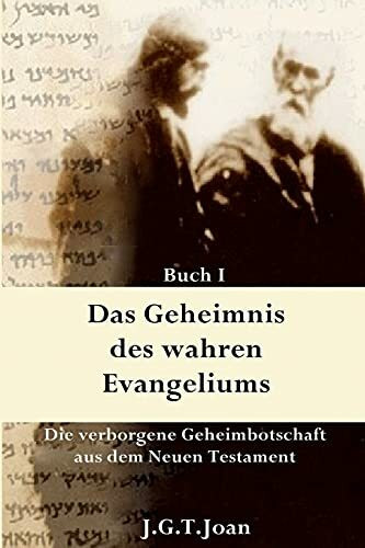 Das Geheimnis des wahren Evangeliums: Die verborgene Geheimbotschaft des Neuen Testaments (Ban... Das Geheimnis des wahren Evangeliums: Die verborgene Geheimbotschaft des Neuen Testaments (Ban...