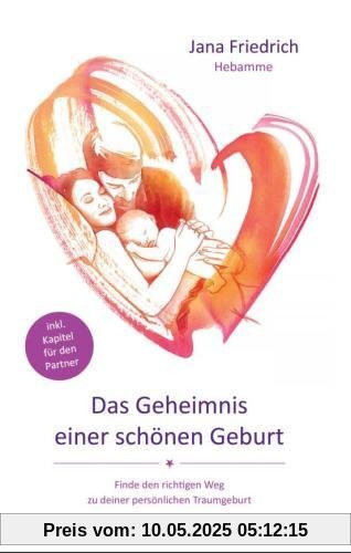 Das Geheimnis einer schönen Geburt: Geburtsvorbereitung zwischen Hypnobirthing, Kaiserschnitt und Hausgeburt. So wird die Entbindung Deines Babys zu einem schönen Erlebnis. Ohne Angst vor der Geburt. Das Geheimnis einer schönen Geburt: Geburtsvorbereitung zwischen Hypnobirthing, Kaiserschnitt und Hausgeburt. So wird die Entbindung Deines Babys zu einem schönen Erlebnis. Ohne Angst vor der Geburt.