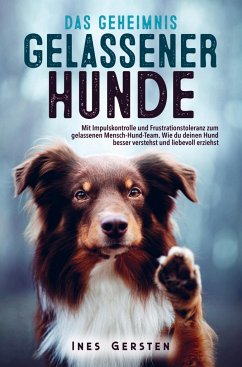 Das Geheimnis gelassener Hunde von Bookmundo / Bookmundo Direct