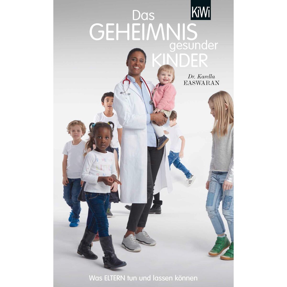 Das Geheimnis gesunder Kinder von Kiepenheuer & Witsch GmbH