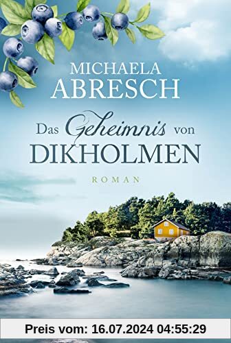 Das Geheimnis von Dikholmen: Roman. Familiengeheimnisse in Schweden