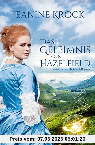 Das Geheimnis von Hazelfield (Schottische Zeitreise-Romane)