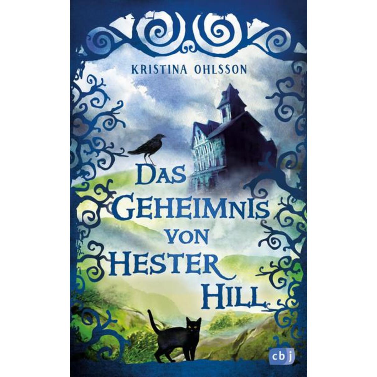Das Geheimnis von Hester Hill von cbj