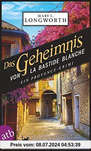 Das Geheimnis von La Bastide Blanche: Ein Provence-Krimi (Verlaque & Bonnet ermitteln, Band 7)