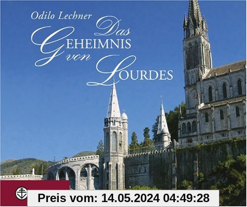 Das Geheimnis von Lourdes