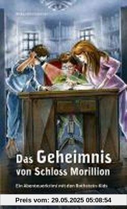 Das Geheimnis von Schloss Morillion: Ein Abenteuerkrimi mit den Rothstein-Kids