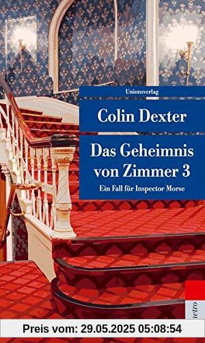 Das Geheimnis von Zimmer 3: Ein Fall für Inspector Morse 7 (Unionsverlag Taschenbücher)