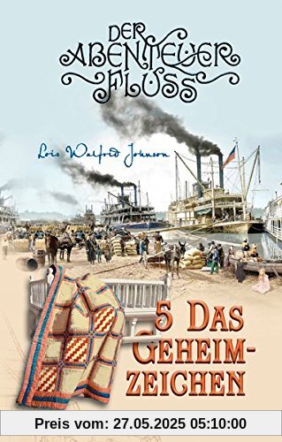 Das Geheimzeichen: Der Abenteuerfluss Band 5