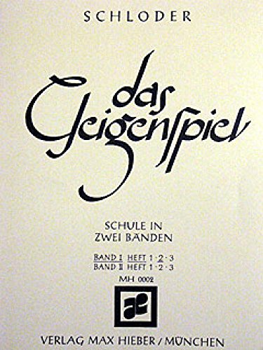 Das Geigenspiel: Schule in zwei Bänden. Band I/2. Violine. Lehrbuch.