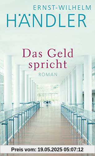 Das Geld spricht: Roman