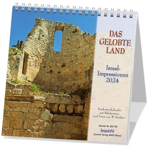 Das Gelobte Land 2024: Postkarten-Kalender mit Israel-Motiven und Bibelworten von Kawohl Verlag GmbH & Co. KG