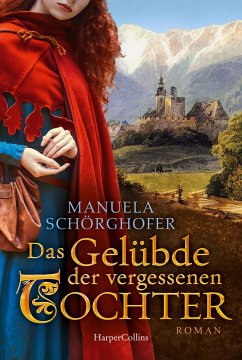 Das Gelübde der vergessenen Tochter / Das Bergkloster Bd.1 von HarperCollins Hamburg / HarperCollins Taschenbuch