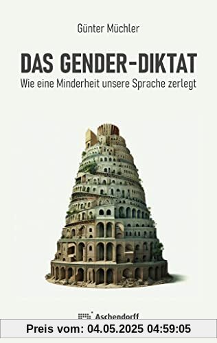 Das Gender-Diktat: Wie eine Minderheit unsere Sprache zerlegt