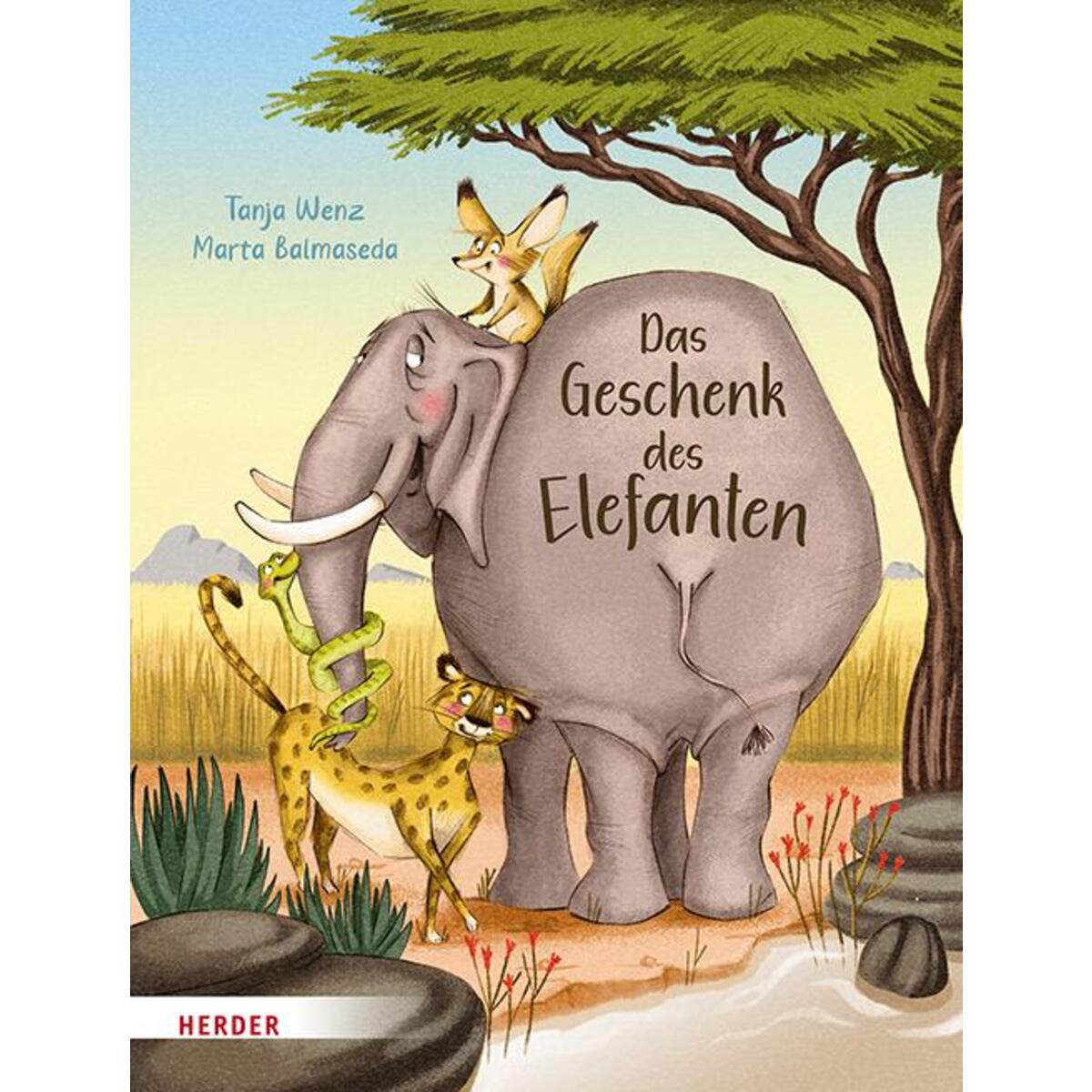 Das Geschenk des Elefanten Das Geschenk des Elefanten von Herder Verlag GmbH
