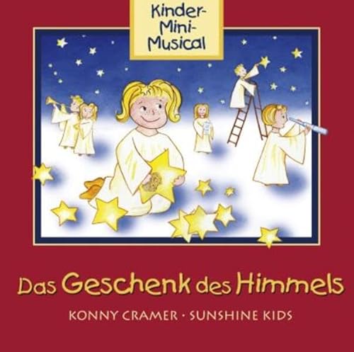 Das Geschenk des Himmels: Kinder-Mini-Musical von Gerth Medien