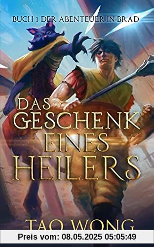 Das Geschenk eines Heilers: Buch 1 der Abenteuer in Brad