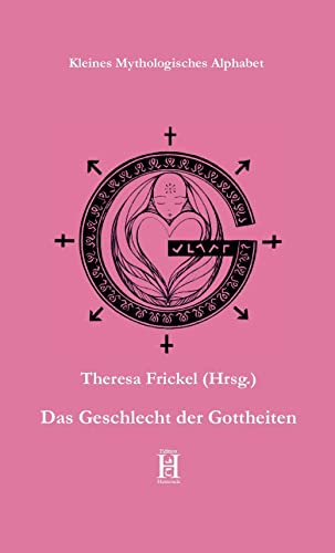Das Geschlecht der Gottheiten (Kleines Mythologisches Alphabet) von Edition Hamouda