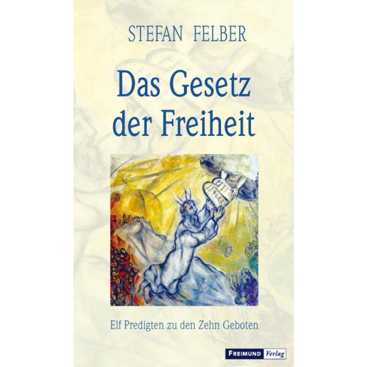 Das Gesetz der Freiheit von Freimund Verlag