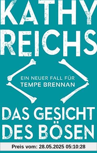 Das Gesicht des Bösen: Ein neuer Fall für Tempe Brennan (Die Tempe-Brennan-Romane, Band 19)