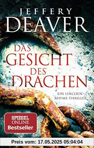 Das Gesicht des Drachen: Ein Lincoln-Rhyme-Thriller