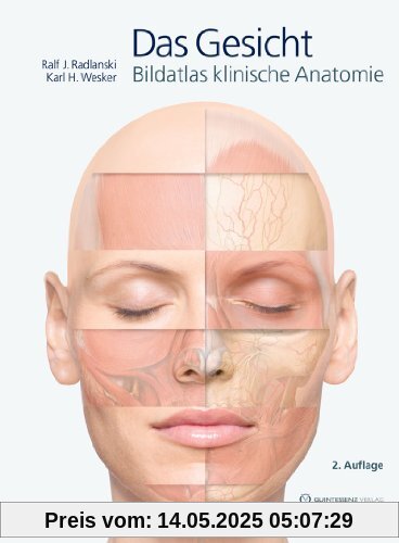 Das Gesicht: Bildatlas klinische Anatomie