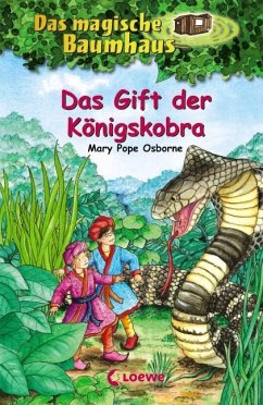 Das Gift der Königskobra / Das magische Baumhaus Bd.43 von Loewe Verlag