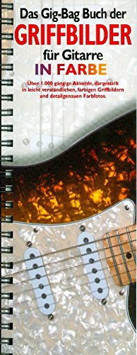 Das Gig-Bag Buch Der Griffbilder Für Gitarre In Farbe