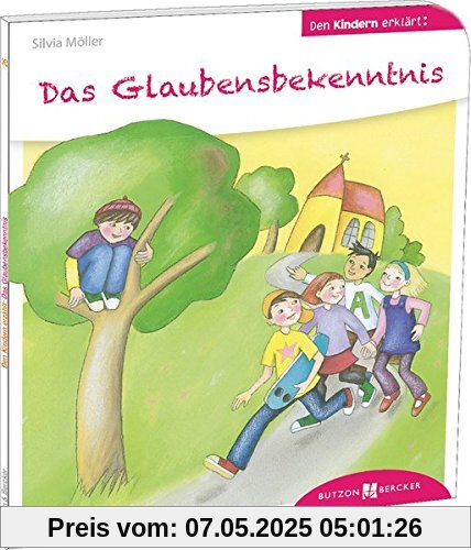 Das Glaubensbekenntnis den Kindern erklärt: Den Kindern erzählt/erklärt 26