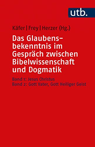 Das Glaubensbekenntnis im Gespräch zwischen Bibelwissenschaft und Dogmatik: Band 1: Jesus Christus, Band 2: Gott Vater, Gott Heiliger Geist - Zwei Bände Das Glaubensbekenntnis im Gespräch zwischen Bibelwissenschaft und Dogmatik: Band 1: Jesus Christus, Band 2: Gott Vater, Gott Heiliger Geist - Zwei Bände von UTB GmbH